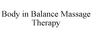 BODY IN BALANCE MASSAGE THERAPY