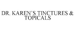 DR. KAREN'S TINCTURES & TOPICALS