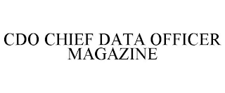 CDO CHIEF DATA OFFICER MAGAZINE