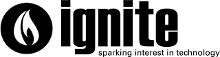 IGNITE SPARKING INTEREST IN TECHNOLOGY