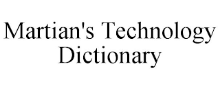 MARTIAN'S TECHNOLOGY DICTIONARY