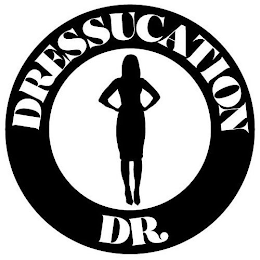 DRESSUCATION DR.