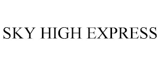 SKY HIGH EXPRESS