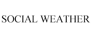 SOCIAL WEATHER