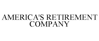 AMERICA'S RETIREMENT COMPANY