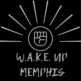 W.A.K.E. UP MEMPHIS