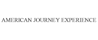 AMERICAN JOURNEY EXPERIENCE