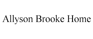 ALLYSON BROOKE HOME