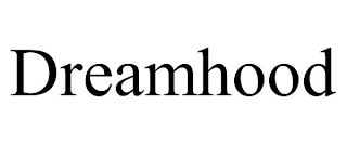 DREAMHOOD