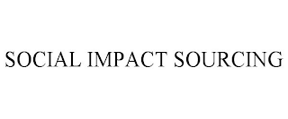 SOCIAL IMPACT SOURCING