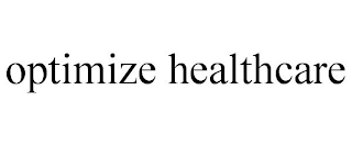 OPTIMIZE HEALTHCARE