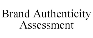 BRAND AUTHENTICITY ASSESSMENT