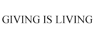 GIVING IS LIVING