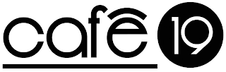 CAFE 19