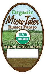 ORGANIC MICRO TATER RUSSET POTATO USDA ORGANIC READY TO EAT IN 5-7 MINUTES