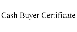 CASH BUYER CERTIFICATE