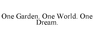 ONE GARDEN. ONE WORLD. ONE DREAM.