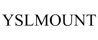 YSLMOUNT