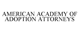 AMERICAN ACADEMY OF ADOPTION ATTORNEYS