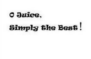 O JUICE SIMPLY THE BEST