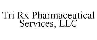 TRI RX PHARMACEUTICAL SERVICES, LLC