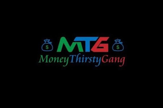 MTG MONEY THIRSTY GANG