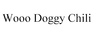 WOOO DOGGY CHILI