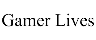 GAMER LIVES