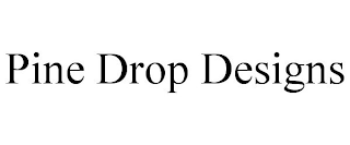 PINE DROP DESIGNS