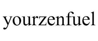 YOURZENFUEL