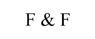 F & F