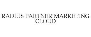 RADIUS PARTNER MARKETING CLOUD