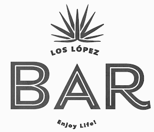 LOS LÓPEZ BAR ENJOY LIFE!