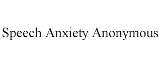 SPEECH ANXIETY ANONYMOUS