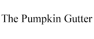 THE PUMPKIN GUTTER