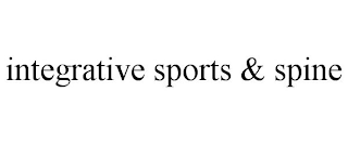 INTEGRATIVE SPORTS & SPINE