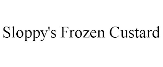SLOPPY'S FROZEN CUSTARD