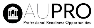 AU PRO PROFESSIONAL READINESS OPPORTUNITIES