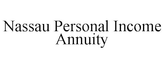 NASSAU PERSONAL INCOME ANNUITY