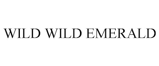 WILD WILD EMERALD