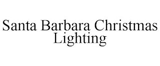 SANTA BARBARA CHRISTMAS LIGHTING