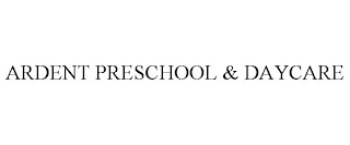 ARDENT PRESCHOOL & DAYCARE