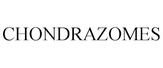 CHONDRAZOMES