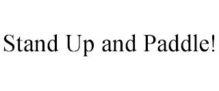 STAND UP AND PADDLE!