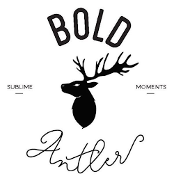 BOLD ANTLER SUBLIME MOMENTS