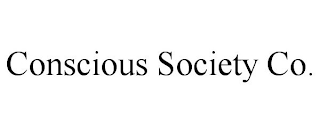 CONSCIOUS SOCIETY CO.