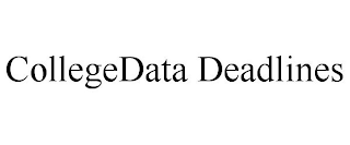 COLLEGEDATA DEADLINES