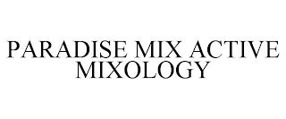 PARADISE MIX ACTIVE MIXOLOGY