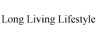 LONG LIVING LIFESTYLE