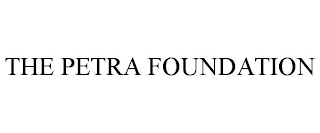 THE PETRA FOUNDATION